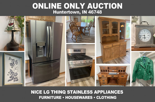 ONLINE ONLY Personal Property Auction_Huntertown, IN 46748 _NICE Stainless LG Appliances, Furniture, Housewares, Clothing