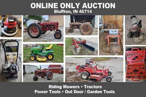 ONLINE ONLY Personal Property Auction_Bluffton, IN 46714_Tractors, Riding Mowers, Tools