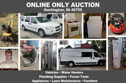 ONLINE ONLY Personal Property Auction_Huntington, IN_Vehicles, Plumbing Supplies, Power Tools, Water Heaters, Appliances, Lawn Maintenance
