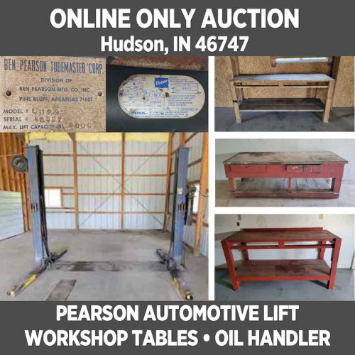 ONLINE ONLY Auction- Automotive Lift, Workshop Tables, Oil Handler_Pickup in Hudson, IN 2 p.m. - 4 p.m. August 24