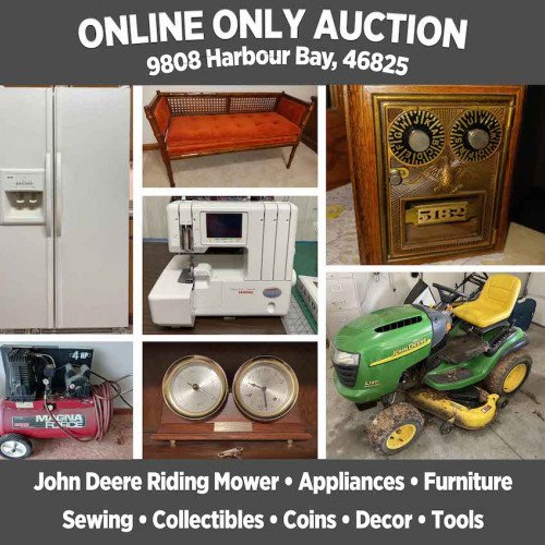 ONLINE ONLY Auction 9808 Harbour Bay, 46825_Pickup on April 15th, 9:00 am - 4:00 pm