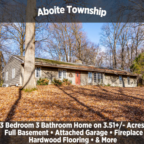 3 Bedroom 3 Bathroom Home on 3.51+/- Acres in Aboite Township